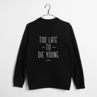 Свитшот «Too late to die young» унисекс, Черный, L, английский