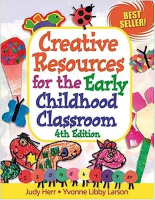 Creative Resources for the Early Childhood Classroom by Judy Herr