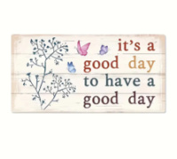 Табличка / постер «It's a good day to have a good day» декор 10*20 см