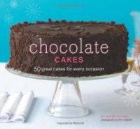 Chocolate Cakes: 50 Great Cakes for Every Occasion by Elinor Klivans