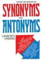 Basic Dictionary of Synonyms and Antonyms by Laurence Urdang